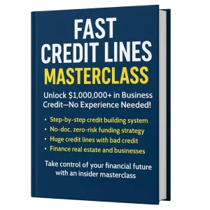 Fast Credit Lines Masterclass: Unlock $1,000,000+ in Business Credit—No Experience Needed!