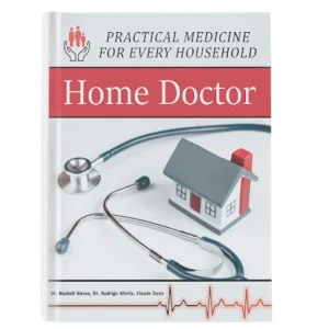 The Home Doctor™ – Essential Survival Medicine Handbook for Every Household